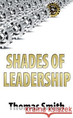 Shades of Leadership Thomas Smith 9781481115803