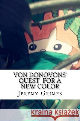 Von Donovons' Quest: for a New Color Grimes, Jeremy 9781481116152