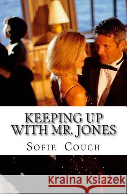 Keeping Up With Mr. Jones Couch, Sofie 9781481117180 Createspace