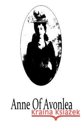 Anne Of Avonlea Montgomery, Lucy Maud 9781481119627 Createspace