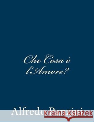Che Cosa è l'Amore? Panzini, Alfredo 9781481123914