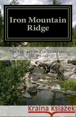 Iron Mountain Ridge J. M. Bailey 9781481135870 Createspace