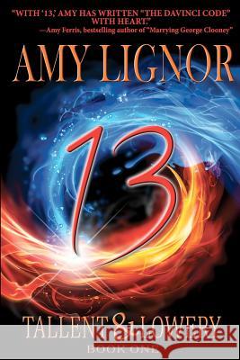 13: Tallent & Lowery: Book One Amy Lignor 9781481136075 Createspace