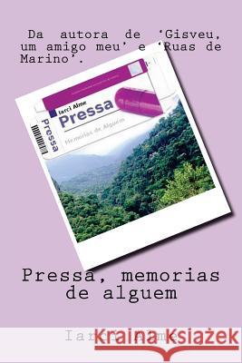 Pressa, memorias de alguem Alme, Iarci 9781481138604 Createspace