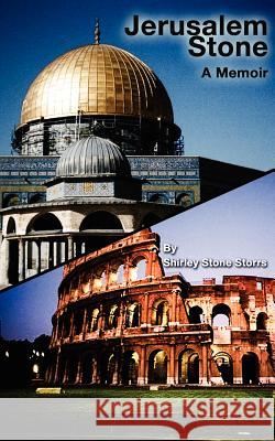Jerusalem Stone -- a Memoir Storrs, Shirley Stone 9781481139168 Createspace