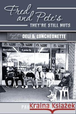 Fred and Pete's- They're Still Nuts Paul Jellinek 9781481141871