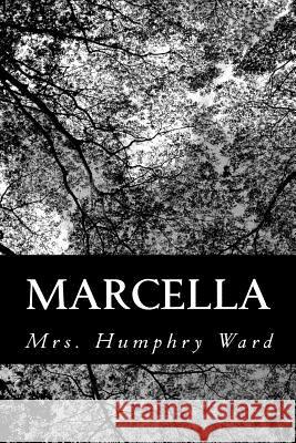 Marcella Mrs Humphry Ward 9781481145473 Createspace