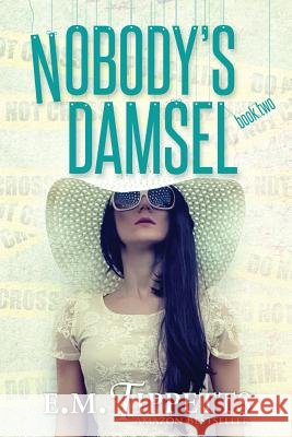 Nobody's Damsel E. M. Tippetts 9781481147637