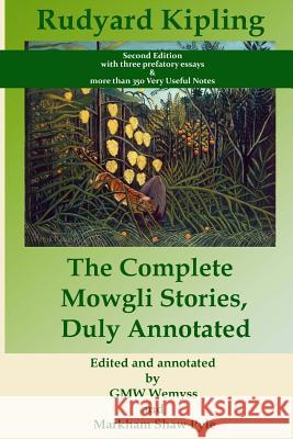 The Complete Mowgli Stories, Duly Annotated Rudyard Kipling G. Mw Wemyss Markham Shaw Pyle 9781481149204 Createspace