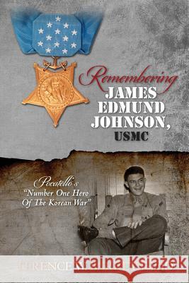 Remembering James Edmund Johnson, USMC: Pocatello's 
