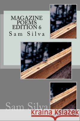 magazine poems edition 6 Silva, Sam 9781481150217 Createspace