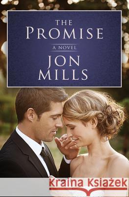 The Promise Jon Mills 9781481152907 Createspace