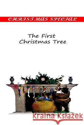 The First Christmas Tree Henry Van Dyke 9781481155052