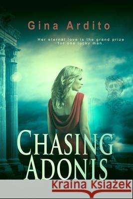 Chasing Adonis Gina Ardito 9781481157391