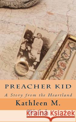 Preacher Kid: A Story from the Heartland Kathleen M. Walsh 9781481159364