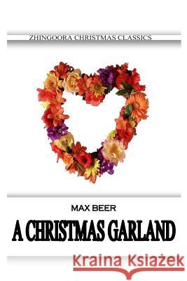 A Christmas Garland Patricia Selkirk Rod Seppelt David Selkirk 9781481162555