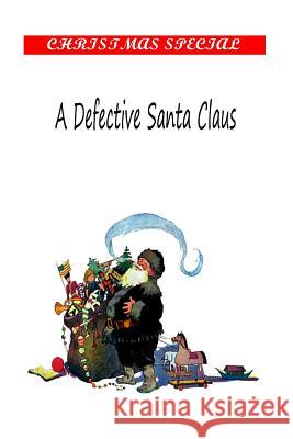 A Defective Santa Claus James Whitcomb Riley 9781481162579