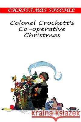 Colonel Crockett's Co-operative Christmas Hughes, Rupert 9781481163040 Createspace