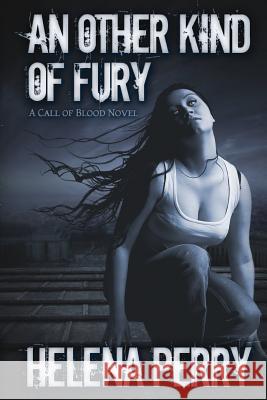An Other Kind Of Fury Perry, Helena 9781481163682 Createspace