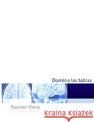 Domina las Tablas Viera, Yusnier 9781481163828 Createspace