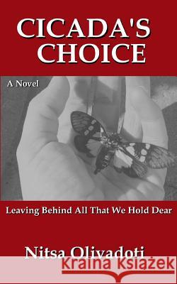 Cicada's Choice Nitsa Olivadoti 9781481169394 Createspace