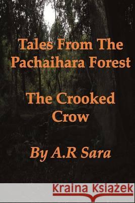 The Crooked Crow A. R. Sara 9781481173100 Createspace