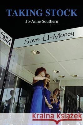 Taking Stock Jo-Anne Southern 9781481173568 Createspace