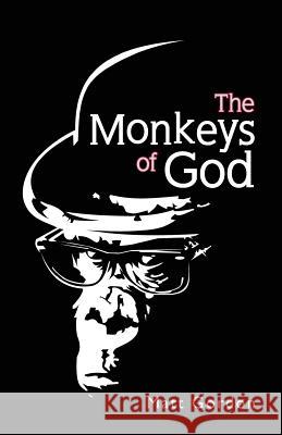 The Monkeys of God Matt Gordon 9781481173711 Createspace