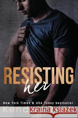 Resisting Her Kendall Ryan 9781481175678 Createspace