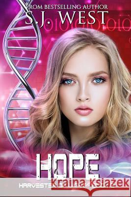 Hope: Harvester of Light S. J. West 9781481175784 Createspace