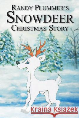 Snowdeer: A Christmas Story MR Randy Plummer 9781481177634