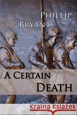 A Certain Death Phillip Bryant 9781481177962 Createspace Independent Publishing Platform