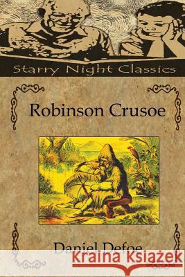 Robinson Crusoe Daniel Defoe Richard S. Hartmetz 9781481178242 Createspace