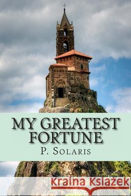 My Greatest Fortune P. Solaris 9781481180245