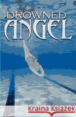 Drowned Angel Daniel Ellis 9781481185837