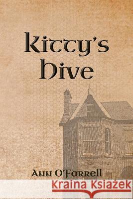 Kitty's Hive Ann O'Farrell 9781481194211 Createspace