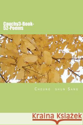 Cauchy3-Book-52-Poems: Words with something logic Sang, Cheung Shun 9781481200981 Createspace