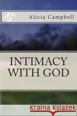 Intimacy with God Alicia Campbell 9781481205337