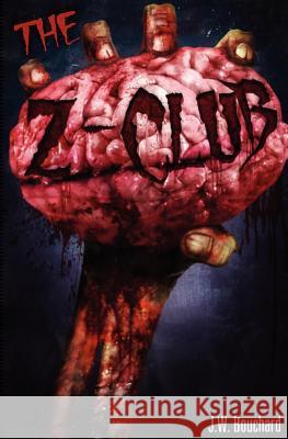 The Z Club J. W. Bouchard 9781481207980 Createspace