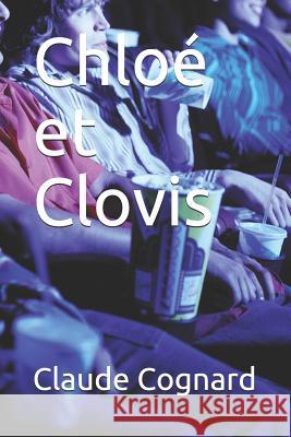 Chloé Et Clovis Cognard, Claude Pierre 9781481208208 Createspace