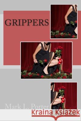 Grippers Mark L. Porter 9781481208321