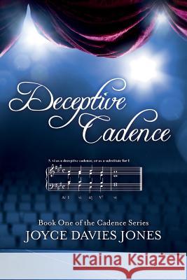 Deceptive Cadence: Book One of the Cadence Series Joyce K. Jones 9781481217804