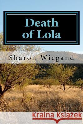 Death of Lola Sharon Wiegand 9781481219396