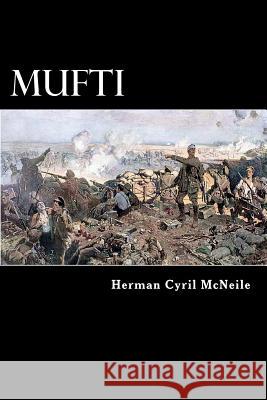 Mufti Herman Cyril McNeile Alex Struik 9781481220743 Createspace