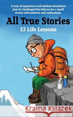 All True Stories: 33 Life Lessons In-Hwan Kim 9781481221474