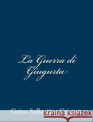 La Guerra di Giugurta Alfieri, Vittorio 9781481225977 Createspace