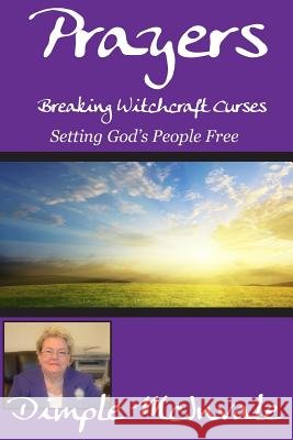 Prayers- Breaking Witchcraft Curses Dimple McInvale 9781481226035
