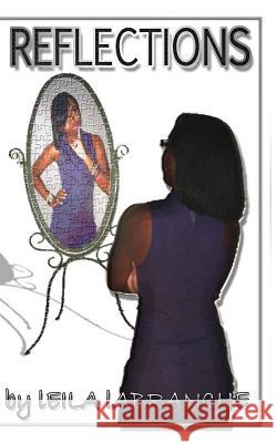 Reflections Leila Labranche 9781481229845 Createspace