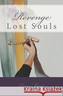 Revenge: Lost Souls Rose Marie 9781481229982 Createspace Independent Publishing Platform