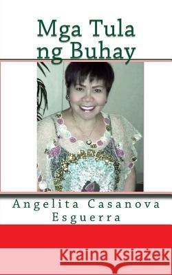 MGA Tula Ng Buhay Angelita Casanova Esguerra Tatay Jobo Elize 9781481230544 Createspace